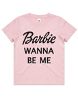 KT24- BARBIE WANNA BE ME TSHIRT - Shawshank Clothing
