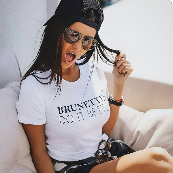 Brunettes do it sales better t shirt